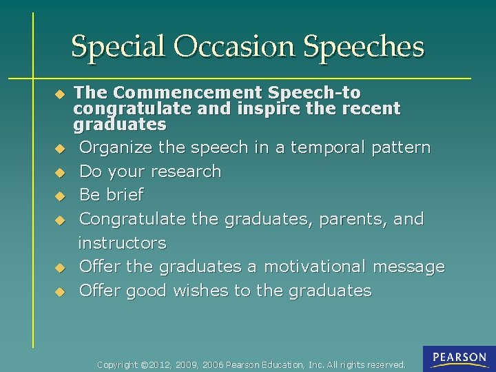 Special Occasion Speeches u u u u The Commencement Speech-to congratulate and inspire the