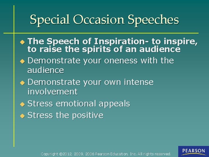 Special Occasion Speeches The Speech of Inspiration- to inspire, to raise the spirits of