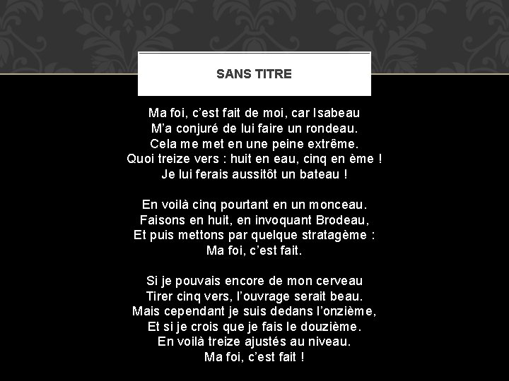 SANS TITRE Ma foi, c’est fait de moi, car Isabeau M’a conjuré de lui