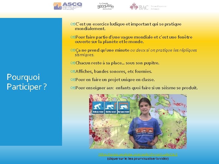  C’est un exercice ludique et important qui se pratique mondialement. Pour faire partie