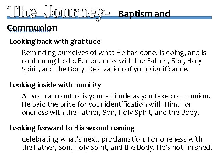The Journey- Baptism and Communion: Looking back with gratitude Reminding ourselves of what He