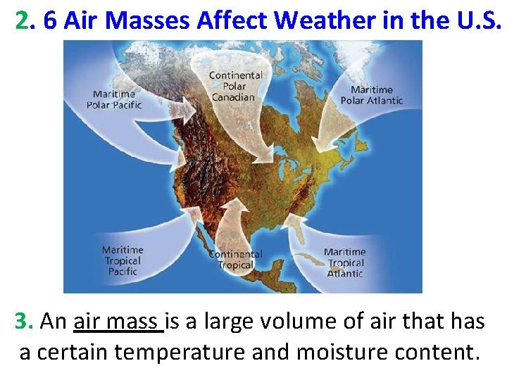 Objective 9 Air Masses Fronts Follow the slide