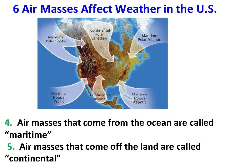 Objective 9 Air Masses Fronts Follow the slide