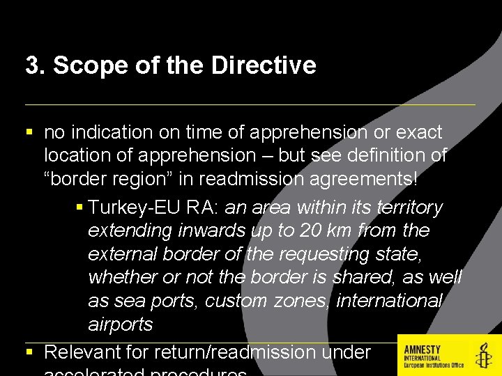 3. Scope of the Directive no indication on time of apprehension or exact location