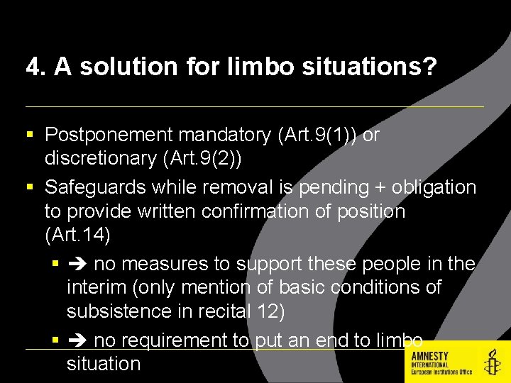 4. A solution for limbo situations? Postponement mandatory (Art. 9(1)) or discretionary (Art. 9(2))