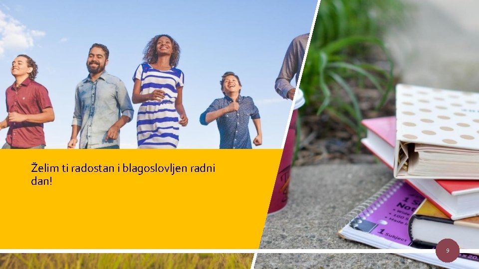 Želim ti radostan i blagoslovljen radni dan! 9 