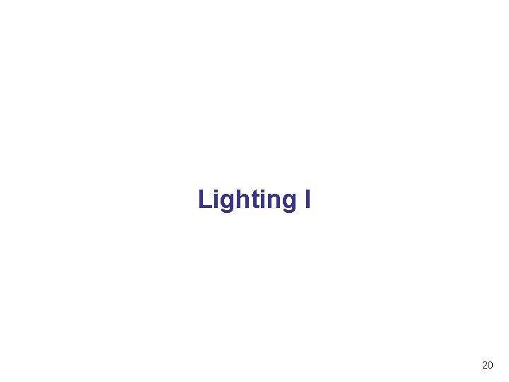 Lighting I 20 