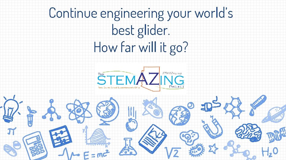 Continue engineering your world’s best glider. How far will it go? 