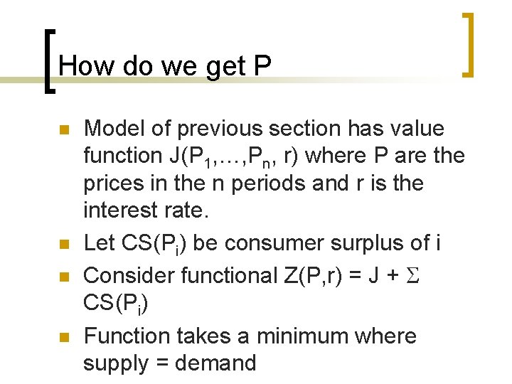 How do we get P n n Model of previous section has value function