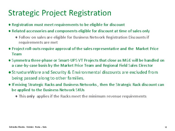 Strategic Project Registration ● Registration must meet requirements to be eligible for discount ●