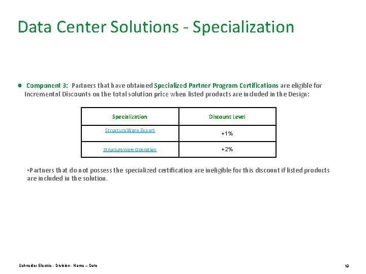 Data Center Solutions - Specialization ● Component 3: Partners that have obtained Specialized Partner