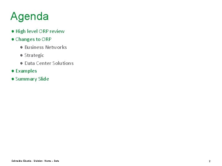 Agenda ● High level ORP review ● Changes to ORP ● Business Networks ●