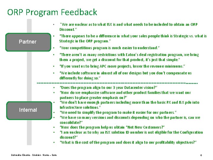 ORP Program Feedback • “We are unclear as to what ISX is and what