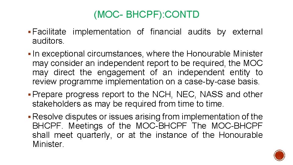 (MOC- BHCPF): CONTD § Facilitate implementation of financial audits by external auditors. § In