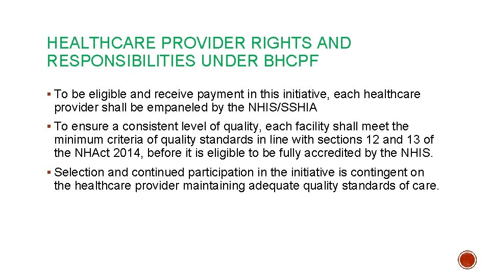 HEALTHCARE PROVIDER RIGHTS AND RESPONSIBILITIES UNDER BHCPF § To be eligible and receive payment