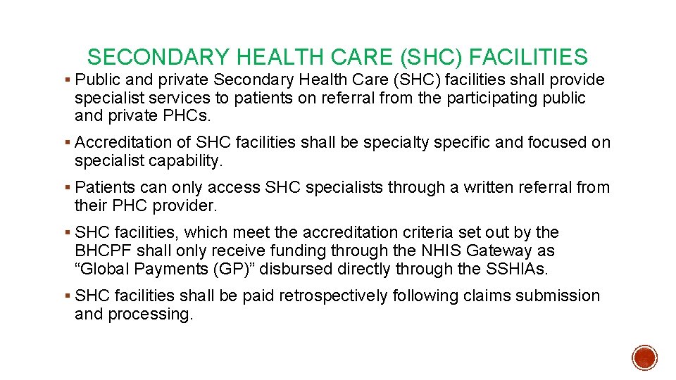 SECONDARY HEALTH CARE (SHC) FACILITIES § Public and private Secondary Health Care (SHC) facilities