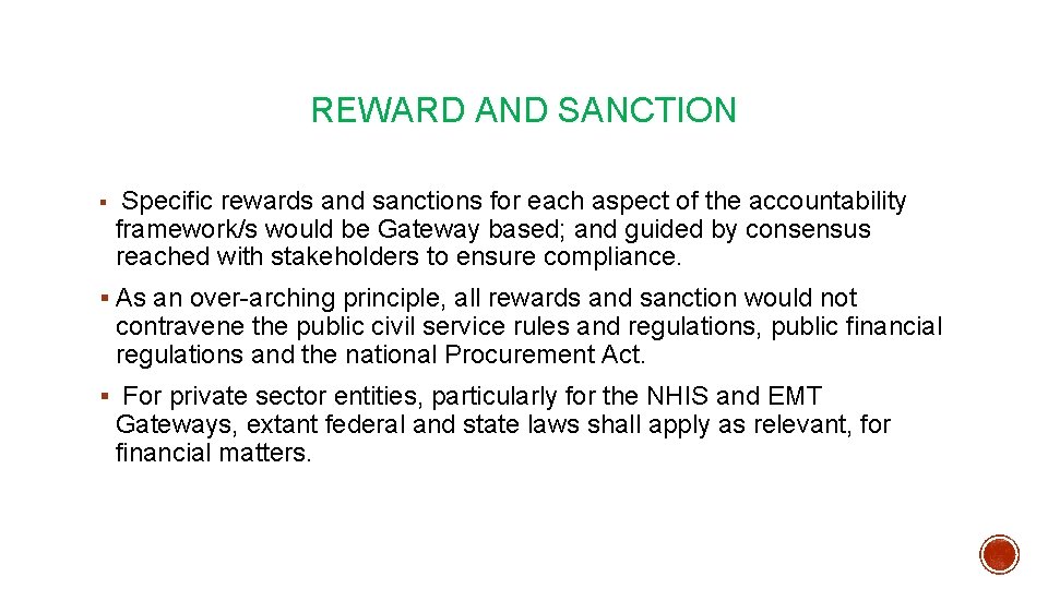 REWARD AND SANCTION § Specific rewards and sanctions for each aspect of the accountability