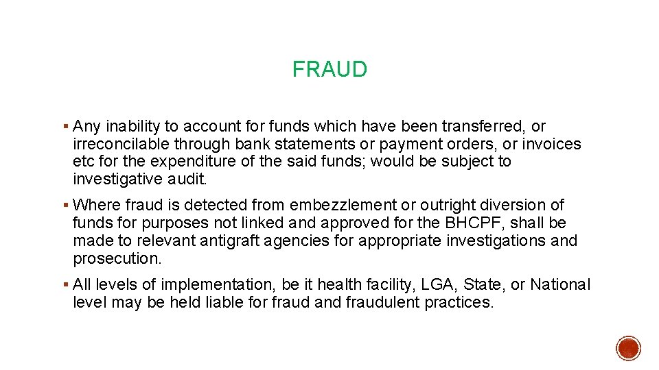 FRAUD § Any inability to account for funds which have been transferred, or irreconcilable
