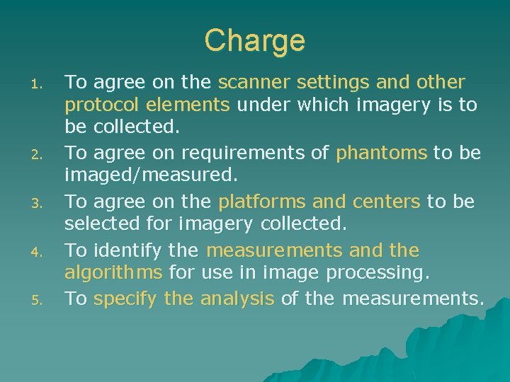 Charge 1. 2. 3. 4. 5. To agree on the scanner settings and other