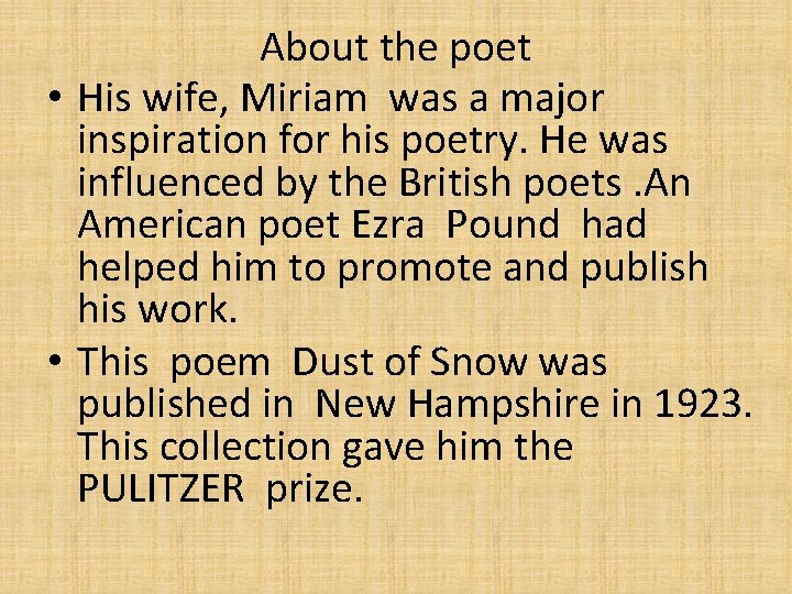 About the poet • His wife, Miriam was a major inspiration for his poetry.