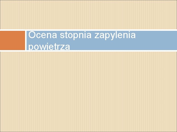 Ocena stopnia zapylenia powietrza 