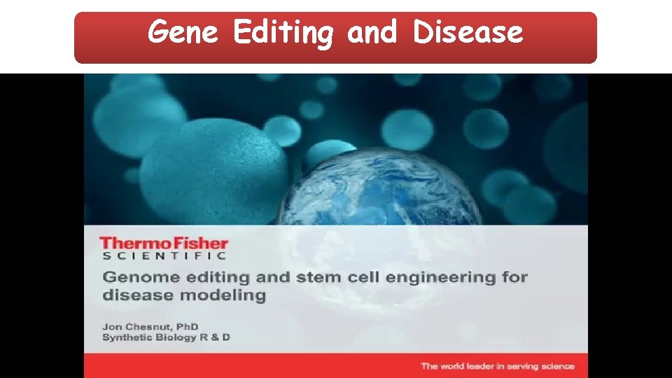 Gene Editing and Disease 