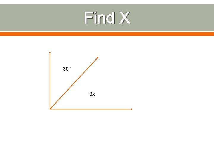 Find X 30° 3 x 