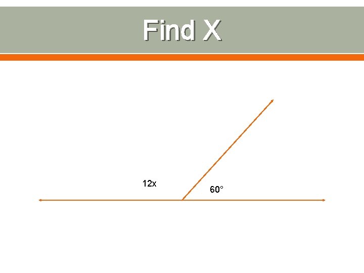 Find X 12 x 60° 