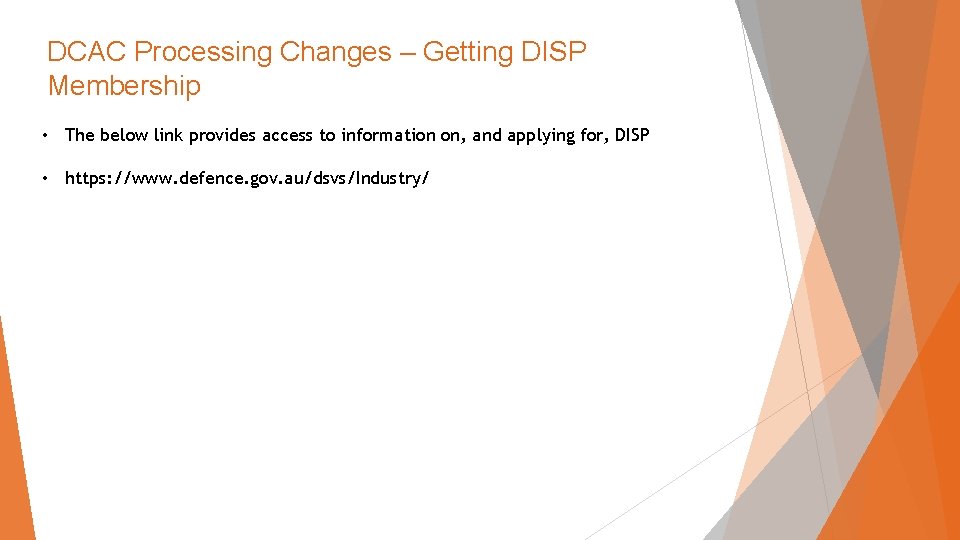 DCAC Processing Changes – Getting DISP Membership • The below link provides access to