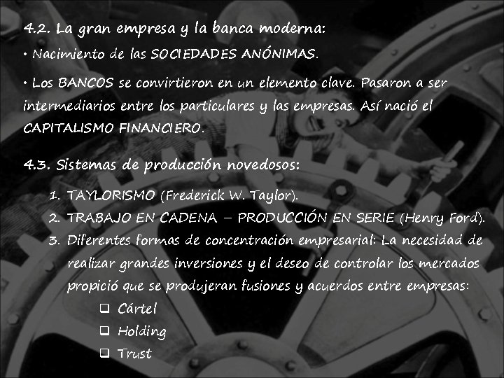 4. 2. La gran empresa y la banca moderna: • Nacimiento de las SOCIEDADES