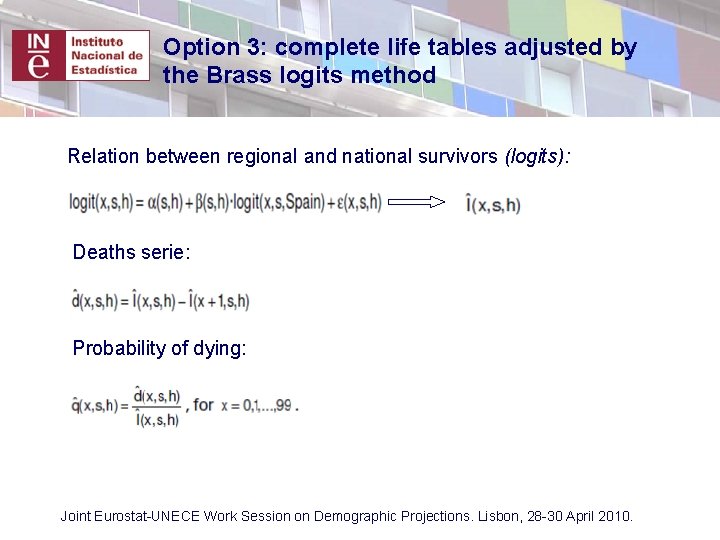 Option 3: complete life tables adjusted by the Brass logits method Relation between regional