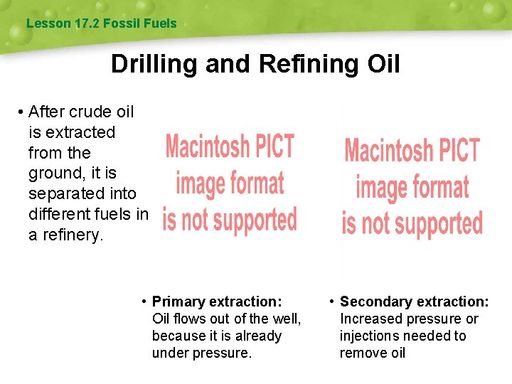 Lesson 17. 2 Fossil Fuels Drilling and Refining Oil • After crude oil is
