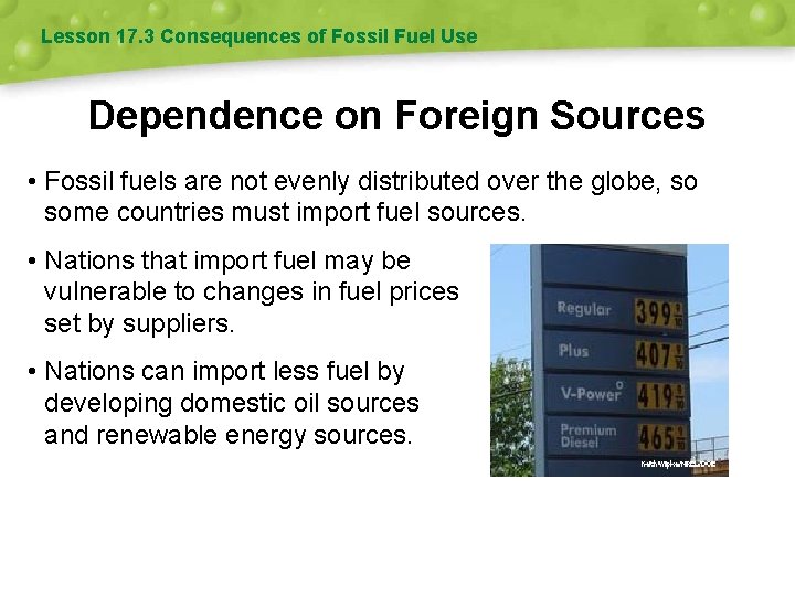 Lesson 17. 3 Consequences of Fossil Fuel Use Dependence on Foreign Sources • Fossil