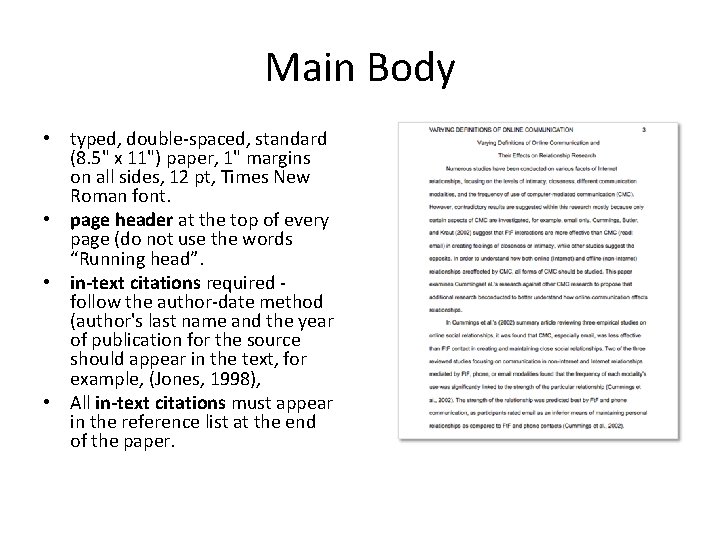Main Body • typed, double-spaced, standard (8. 5" x 11") paper, 1" margins on