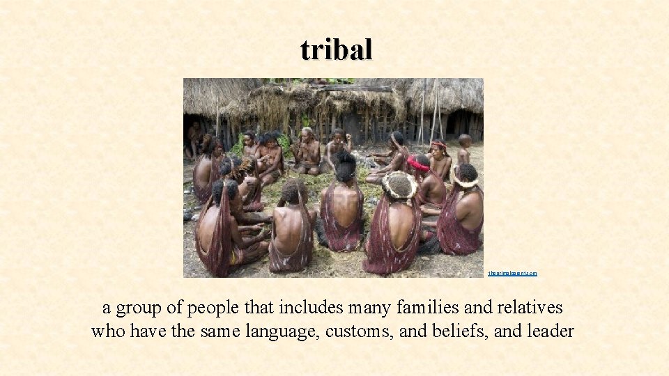 tribal theprimalparent. com a group of people that includes many families and relatives who