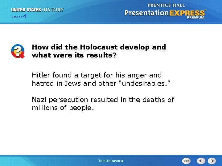 Section 4 How did the Holocaust develop and what were its results? Hitler found
