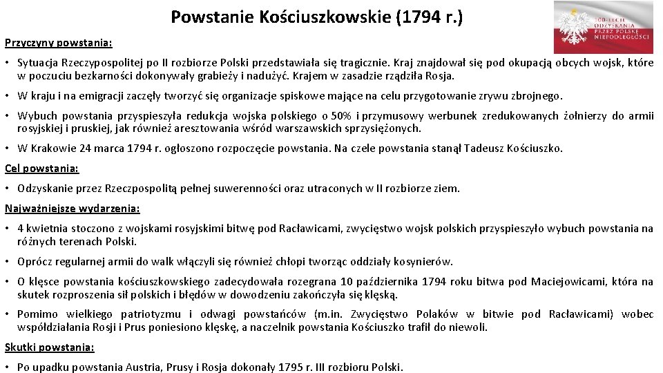 Powstanie Kościuszkowskie (1794 r. ) Przyczyny powstania: • Sytuacja Rzeczypospolitej po II rozbiorze Polski