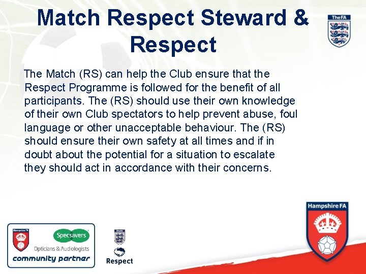 Match Respect Steward & Respect The Match (RS) can help the Club ensure that