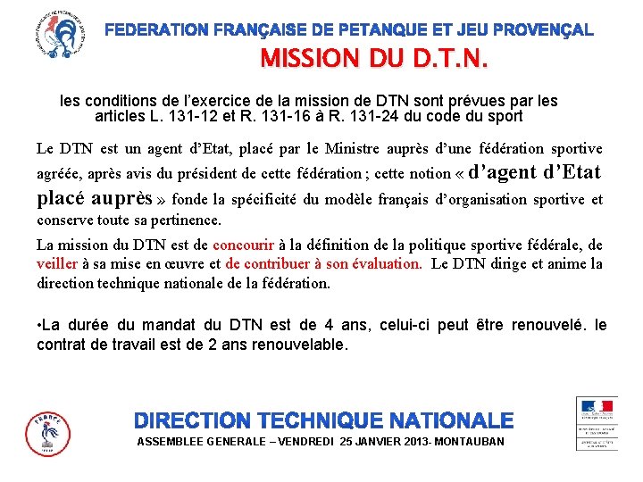 MISSION DU D. T. N. les conditions de l’exercice de la mission de DTN