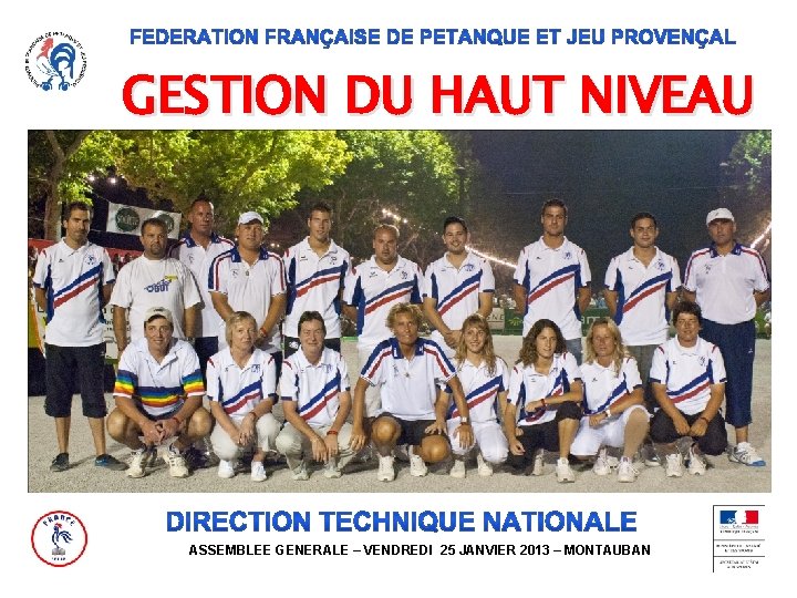GESTION DU HAUT NIVEAU ASSEMBLEE GENERALE – VENDREDI 25 JANVIER 2013 – MONTAUBAN 