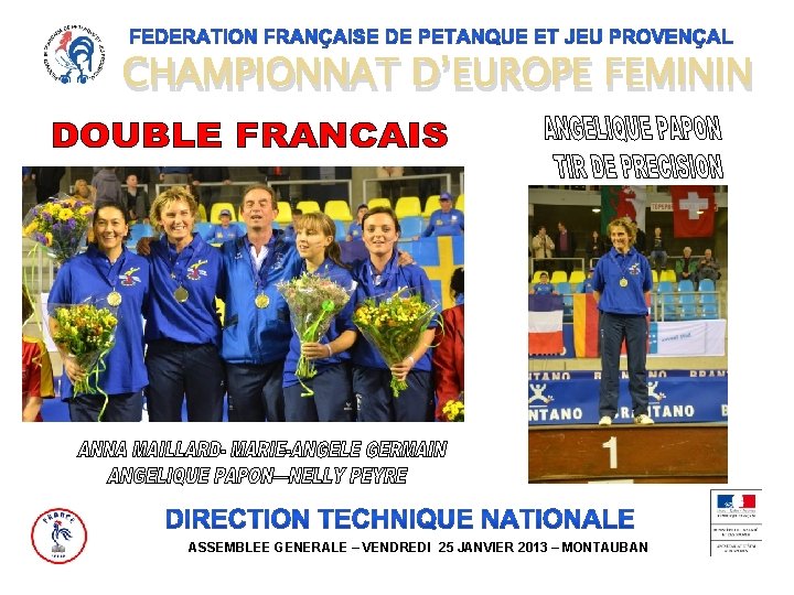 CHAMPIONNAT D’EUROPE FEMININ ASSEMBLEE GENERALE – VENDREDI 25 JANVIER 2013 – MONTAUBAN 