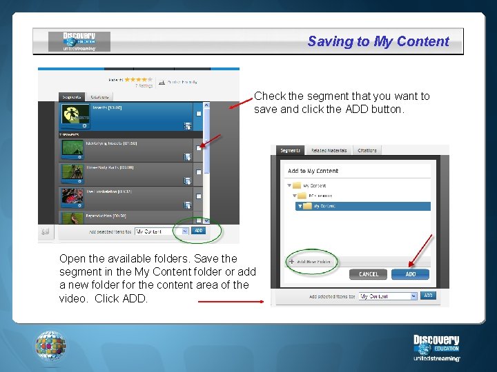 Saving to My Content Check the segment that you want to save and click