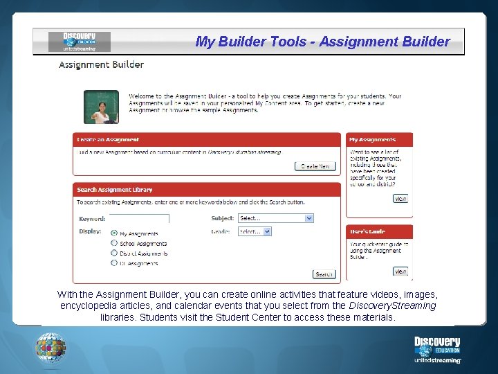 My Builder Tools - Assignment Builder With the Assignment Builder, you can create online