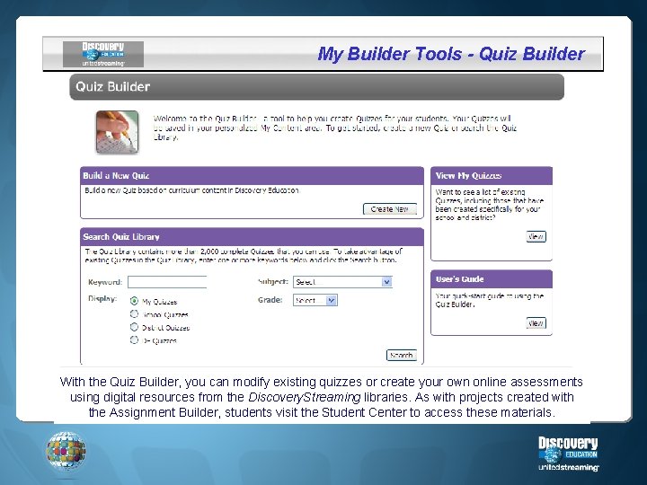 My Builder Tools - Quiz Builder With the Quiz Builder, you can modify existing