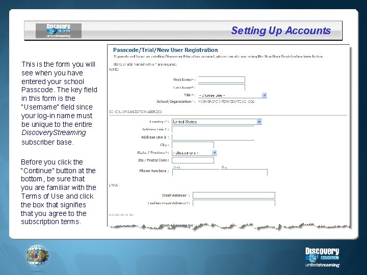 Setting Up Accounts This is the form you will see when you have entered