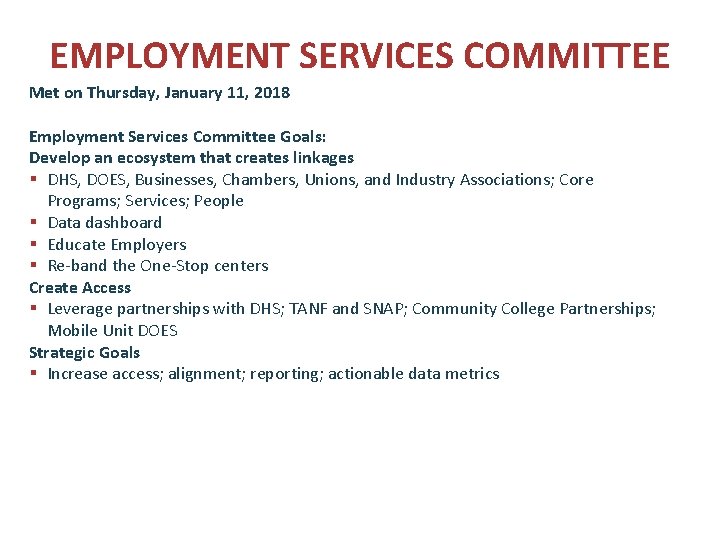 EMPLOYMENT SERVICES COMMITTEE Met on Thursday, January 11, 2018 Employment Services Committee Goals: Develop