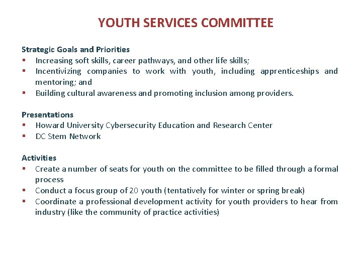 YOUTH SERVICES COMMITTEE Strategic Goals and Priorities § Increasing soft skills, career pathways, and