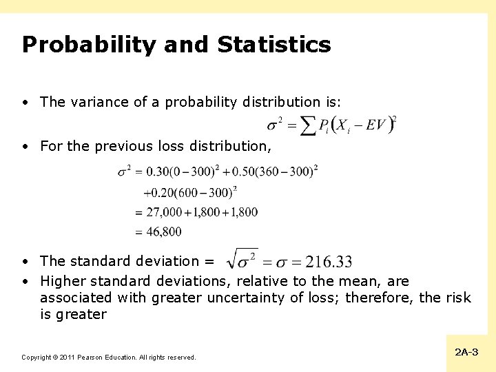 Probability and Statistics • The variance of a probability distribution is: • For the