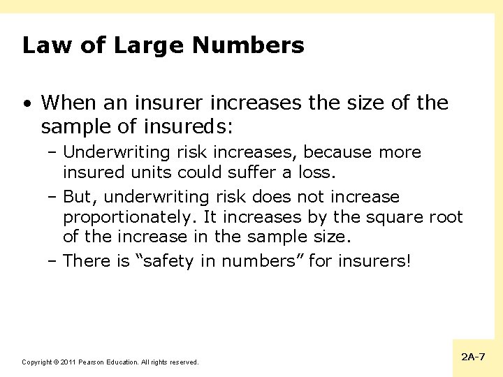 Law of Large Numbers • When an insurer increases the size of the sample