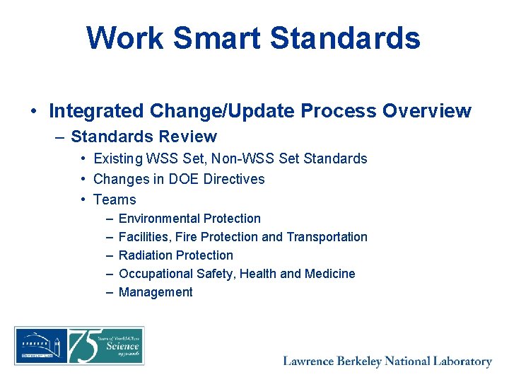 Work Smart Standards • Integrated Change/Update Process Overview – Standards Review • Existing WSS